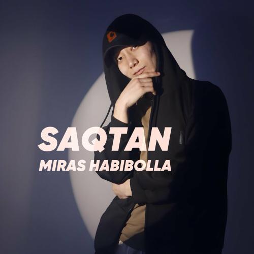 Miras Habibolla - Saqtan Miras Habibolla - Saqtan