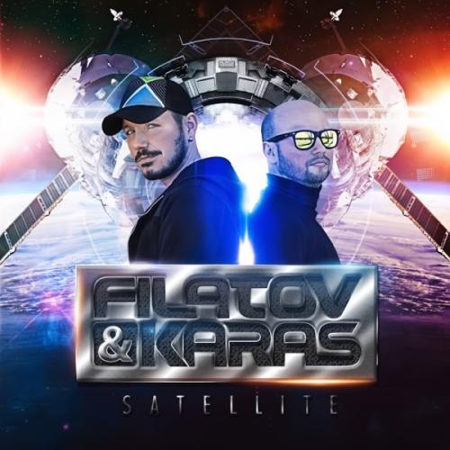 Filatov & Karas - Satellite Filatov & Karas - Satellite