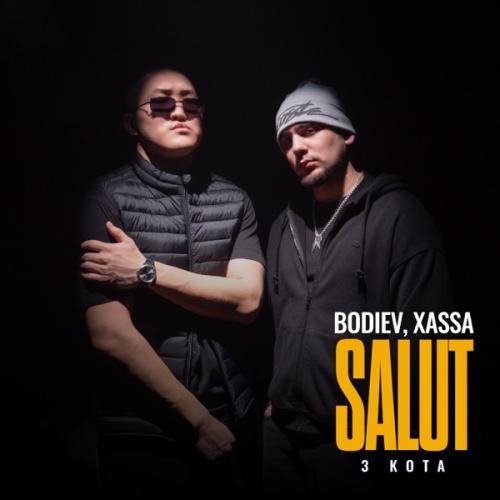 BODIEV feat. XASSA, 3 КОТА - Salut BODIEV feat. XASSA, 3 КОТА - Salut