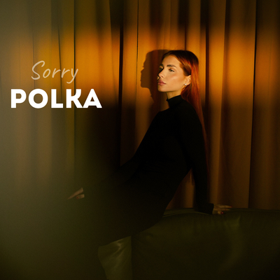 POLKA - Sorry POLKA - Sorry