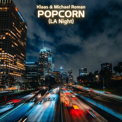Klaas & Michael Roman - Popcorn (LA Night) Klaas & Michael Roman - Popcorn (LA Night)