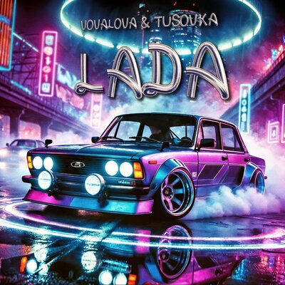 VOVALOVA & TUSOVKA - LADA VOVALOVA & TUSOVKA - LADA