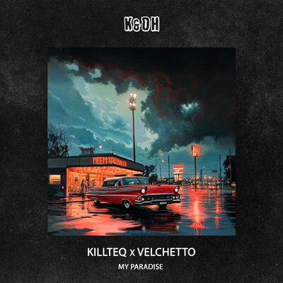 KILLTEQ & Velchetto - My Paradise KILLTEQ & Velchetto - My Paradise