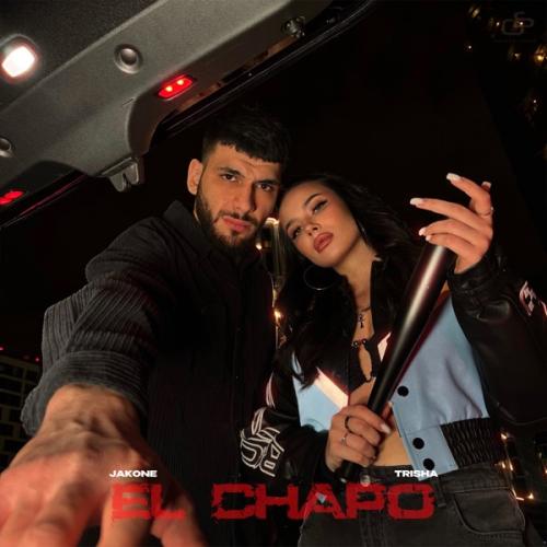 Jakone & TRISHA - El Chapo