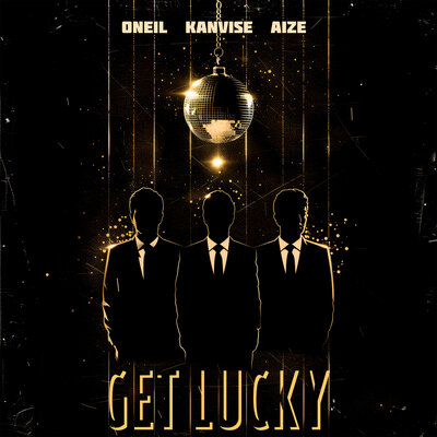 ONEIL & KANVISE & Aize - Get Lucky ONEIL & KANVISE & Aize - Get Lucky