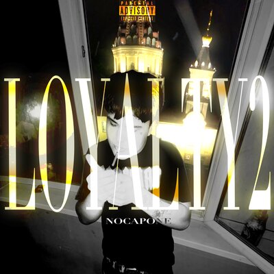 NOCAPONE - Loyalty, Pt.2