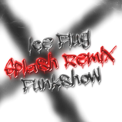 Ice Plug & Punkshow - Splash (Remix)