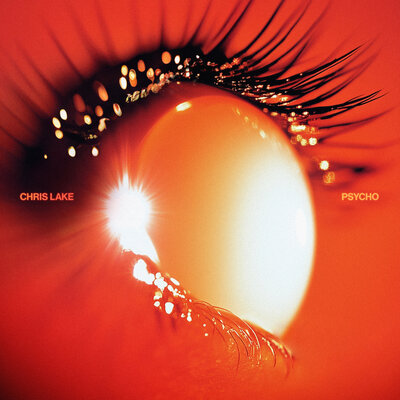Chris Lake - Psycho Chris Lake - Psycho