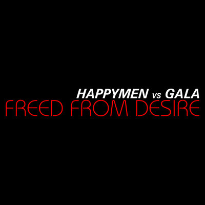Happymen & Gala & HSP - Freed from Desire (HSP Radio Cut) Happymen & Gala & HSP - Freed from Desire (HSP Radio Cut)