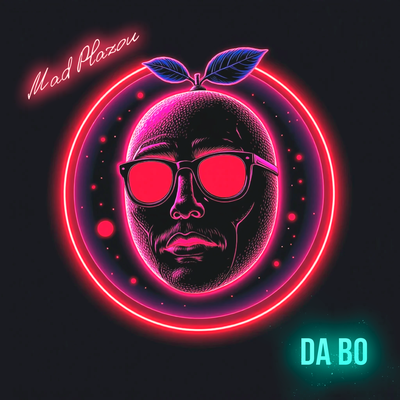 Mad Plazou - Da Bo