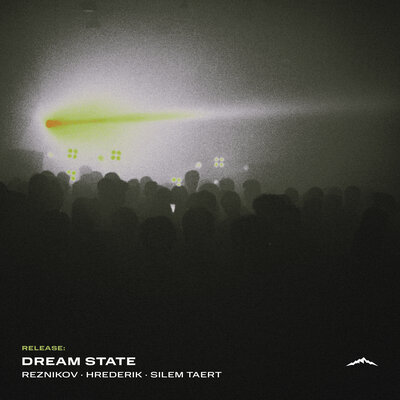 Reznikov & Hrederik & SILEM TAERT - Dream State Reznikov & Hrederik & SILEM TAERT - Dream State