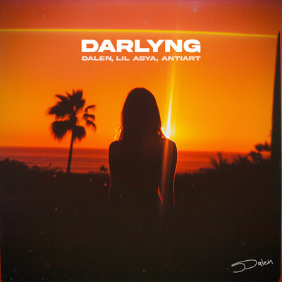 DALEN & lil asya & Antiart - Darlyng