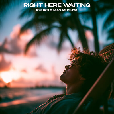 PHURS & Max Mushta - Right Here Waiting PHURS & Max Mushta - Right Here Waiting