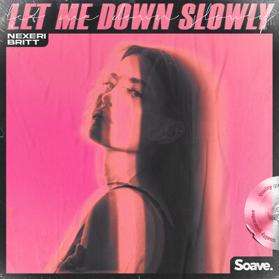 Nexeri & Britt - Let Me Down Slowly