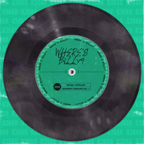 R3HAB & Sofiloud - Wheres Billy?