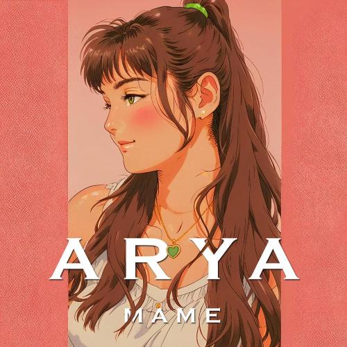 Arya - МАМЕ
