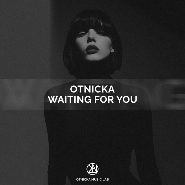 Otnicka - Waiting for You Otnicka - Waiting for You