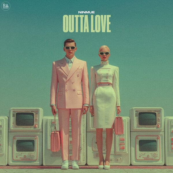 Ninmue - Outta Love Ninmue - Outta Love
