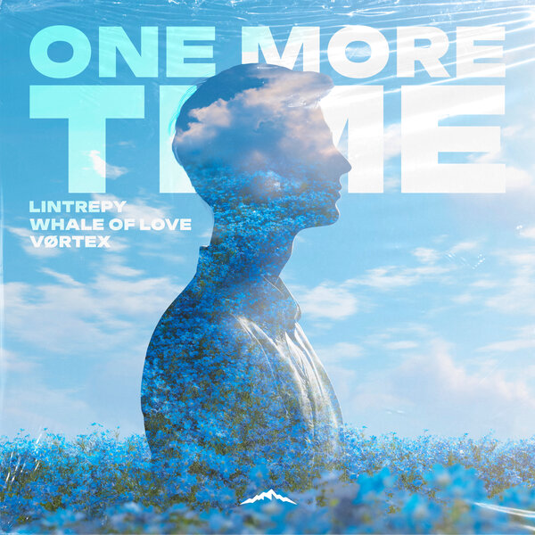 Lintrepy & Whale Of Love & VØRTEX - One More Time